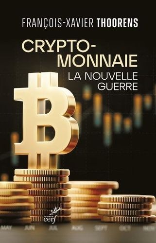 Cryptomonnaie - La Nouvelle Guerre
