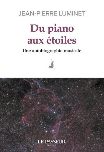 Du Piano Aux Étoiles - Une Autobiographie Musicale