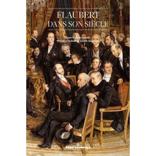 Flaubert Dans Son Siècle