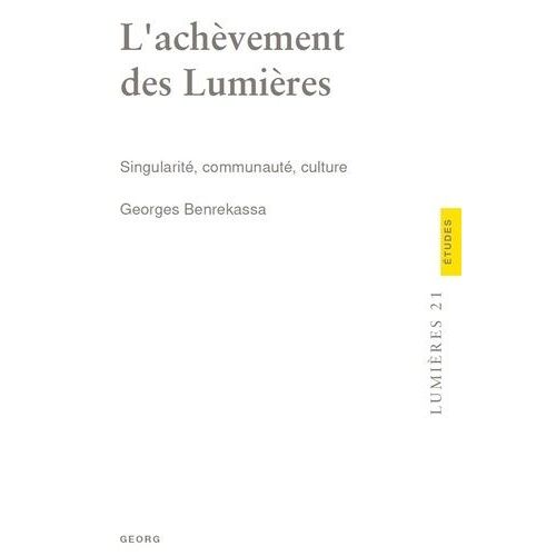 L'achèvement Des Lumières - Singularité, Communauté, Culture