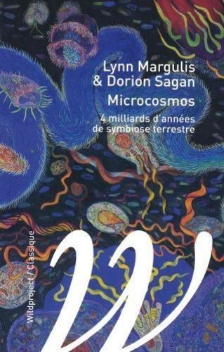 Microcosmos - 4 Milliards D'années De Symbiose Terrestre