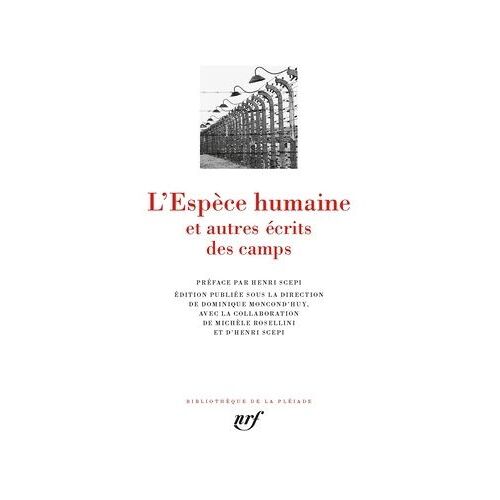 L'espèce Humaine Et Autres Écrits Des Camps