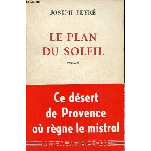 Le Plan Du Soleil - Roman - Envoi De L Auteur.
