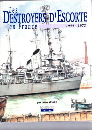 Les Destroyers D'escorte En France