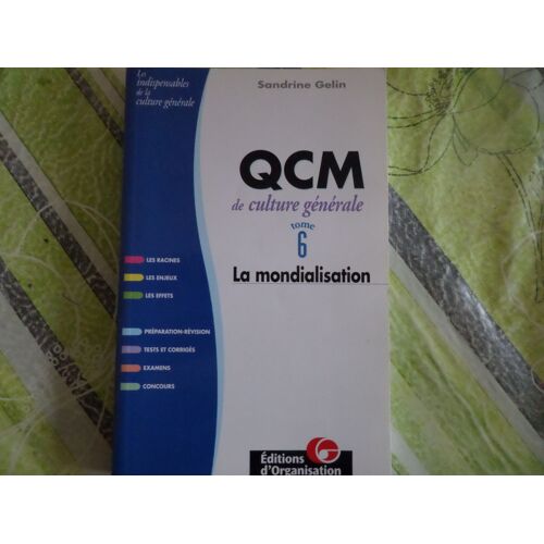 Qcm De Culture Generale - Tome 6, La Mondialisation