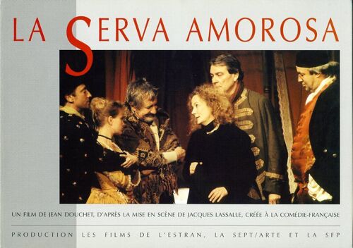 La Serva Amorosa (La Servante Aimante), Synopsis Dépliant, De Jean Douchet, Avec Nicolas Silberg