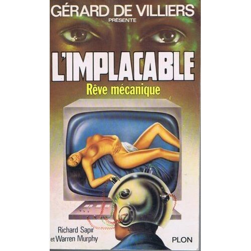 Rêve Mécanique, L'implacable   de richard sapir   Format Broché (Livre)