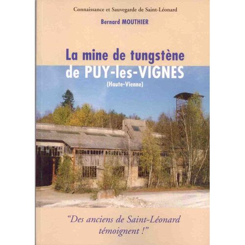 La Mine De Tungstène De Puy-Les-Vignes