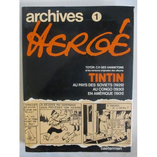 Archives Hergé - Tome 1 - Totor, C.P. Des Hannetons Et Les Versions Originales Des Albums Tintin
