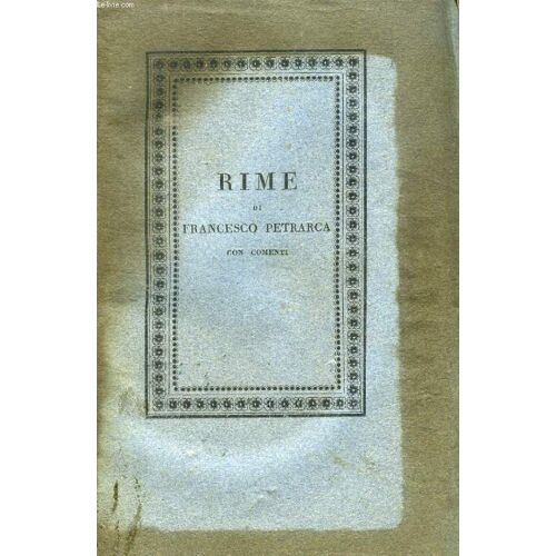 Rime Di Francesco Petrarca, Volume Ii, Parte I