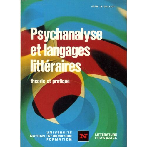 Psychanalyse Et Langages Litteraires, Theorie Et Pratique