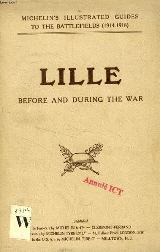 Lille Before And During The War (Illustrated Michelin Guides For The Visit To The Battle-Fields)