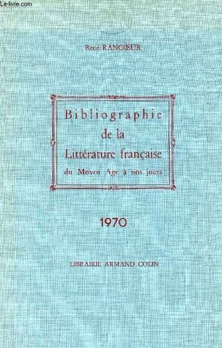 Bibliographie De La Litterature Francaise Du Moyen Age A Nos Jours, Annee 1970