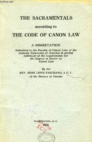 The Sacramentals According To The Code Of Canon Law (Dissertation)