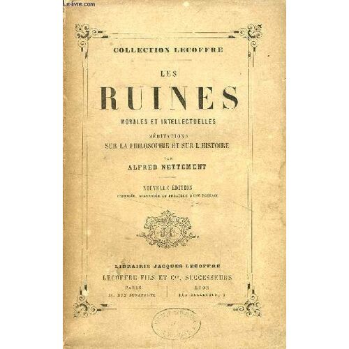 Les Ruines Morales Et Intellectuelles, Meditations Sur La Philosophie Et Sur L'histoire