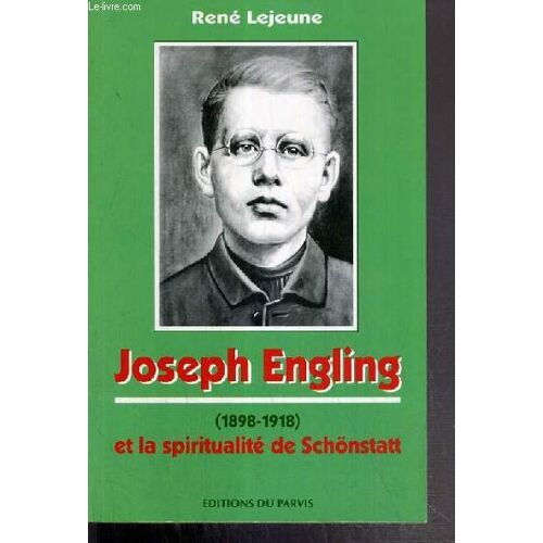 Joseph Engling (1898-1918) Et La Spiritualite De Schonstatt