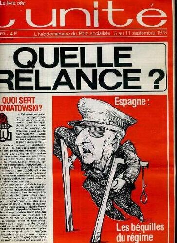 L'unite N° 169 - Hebdomadaire Socialiste - 5 Au 11 Septembre 1975 - Economie. Quelle Relance? Par Guy Perrimond - Emploi. Meme La Chimie Par Michele Backmann Et Christine Cottin - Portugal. ...