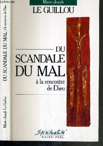 Du Scandale Du Mal A La Rencontre De Dieu / Collection Spiritualite