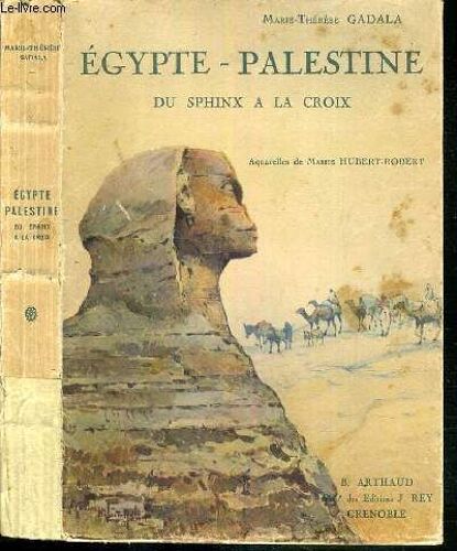 Egypte-Palestine Du Sphinx A La Croix