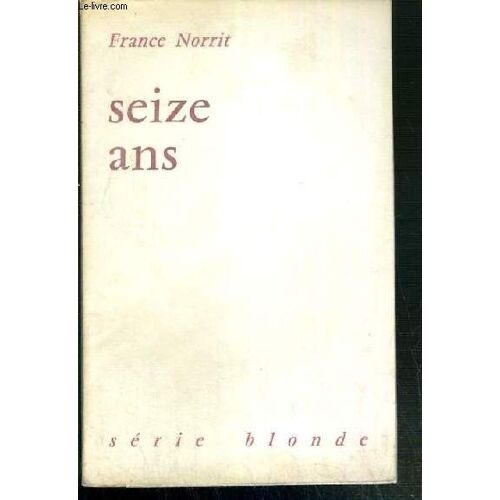 Seize Ans - Serie Blonde