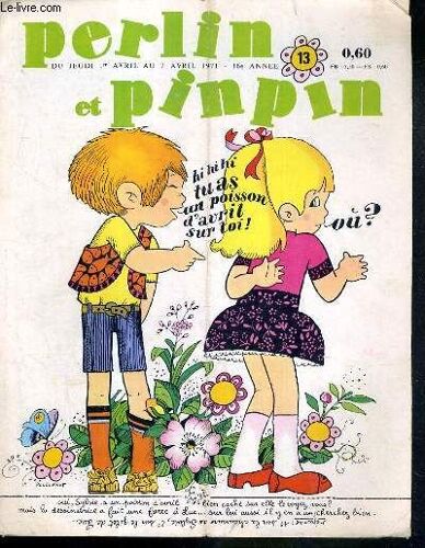 Perlin Et Pinpin - Tu As Un Poisson D'avril Sur Toi ! - N° 13 - Du Jeudi 1er Avril Au 7 Avril 1971