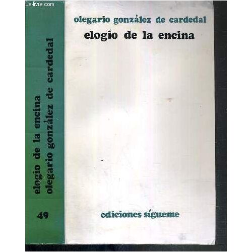 Elogio De La Encina - Existencia Cristiana Y Fidelidad Creadora - (Tercera Edicion) / Texte Exclusivement En Espagnol