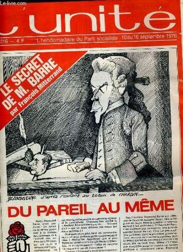 L'unite N° 216 - Hebdomadaire Socialiste - 10 Au 16 Septembre 1976 - Gouvernement-Paysans. Une Pluie De Promesses Par Guy Perrimond - Dassault. Lockheed A La Francaise?  Par Guy Perrimond - ...
