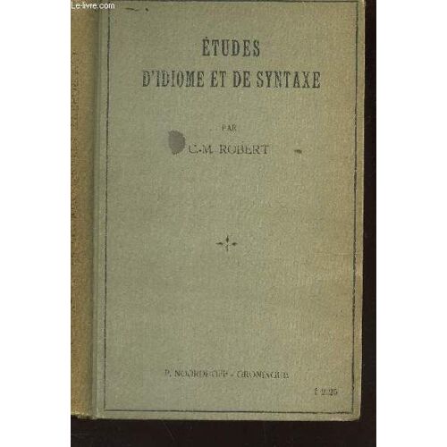 Etudes D'idiome Et De Syntaxe.