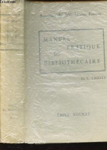 Manuel Pratique Du Bibliothecaire / Association Des Bibliothecaires Francais