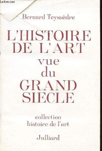 L'histoire De L'art Vue Du Grand Siecle / Collection Histoire De L'art