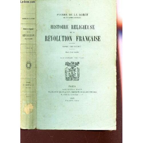 Histoire Religieuse De La Revolution Francaise - Tome Deuxieme / 12e Edition.