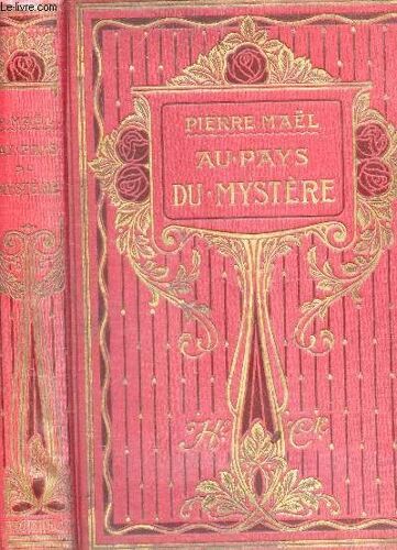 Au Pays Du Mystere / Bibliotheque Des Ecoles Et Des Familles