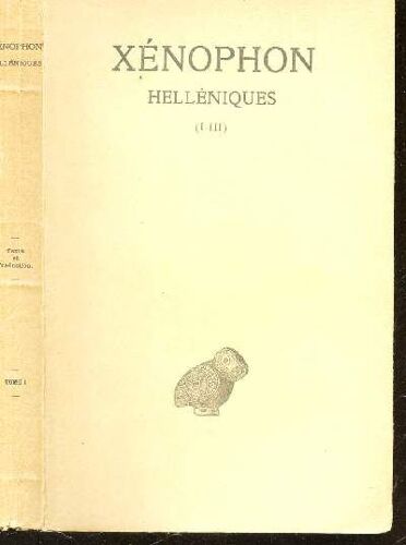 Helleniques (I-Iii). Tome I.