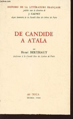De Candide A Atala / Collection Histoire De La Litterature Francaise.