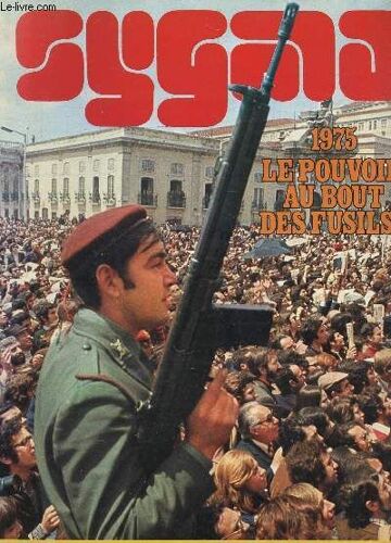 Sygma - Numero Un / 1975 - Le Pouvoir Au Bout Des Fusils? / Portugal - Chili - Argentine - Espagne - Vietnam - Liban.