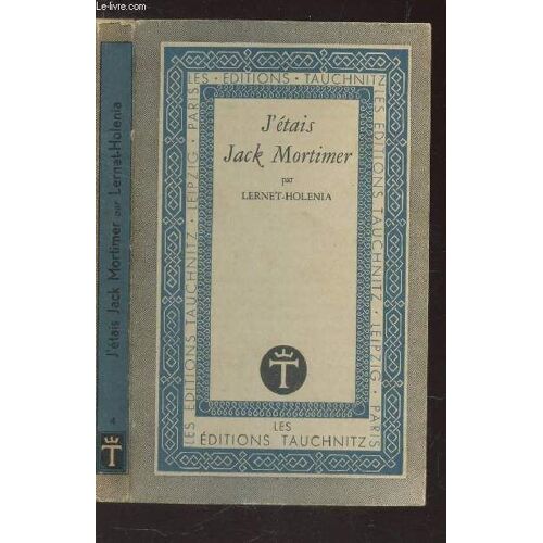 J'etais Jack Mortimer ( Volume Iv De Es Editions Tauchnitz).