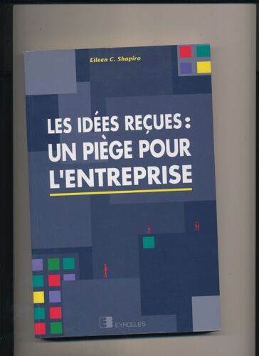 Les Certitudes : Un Piege Pour L'entreprise