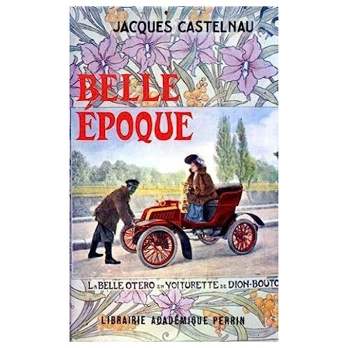 Belle Epoque De Jacque Castelnau