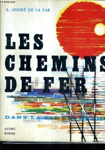 Les Chemins De Fer Dans La Vie Des Hommes.