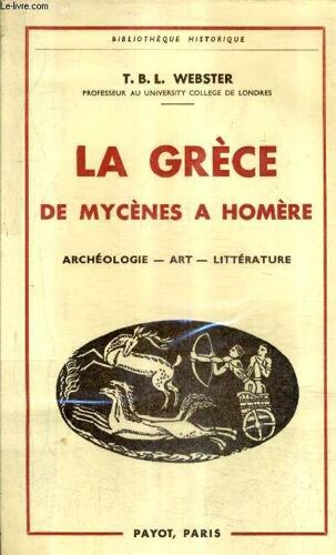 La Grece De Mycenes A Homere - Archeologie Art Litterature.