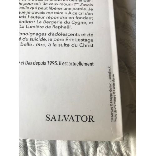 Ils Voulaient Mourir, Ils Ont Éclairé Ma Vie - Un Prêtre Engagé Dans La Prévention Du Suicide