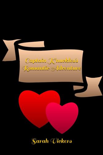 Captain K'nuckles's Romantic Adventure