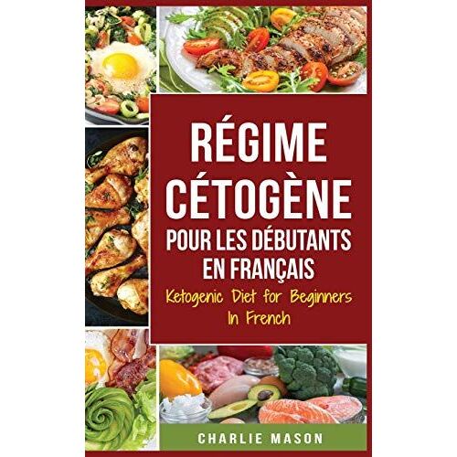 Régime Cétogène Pour Les Débutants En Français/ Ketogenic Diet For Beginners In French