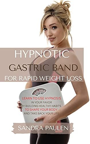 Gastric Band Hypnosis For Rapid Weight Loss