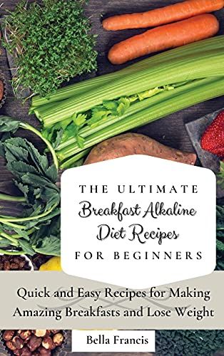 The Ultimate Breakfast Alkaline Diet Recipes For Beginners