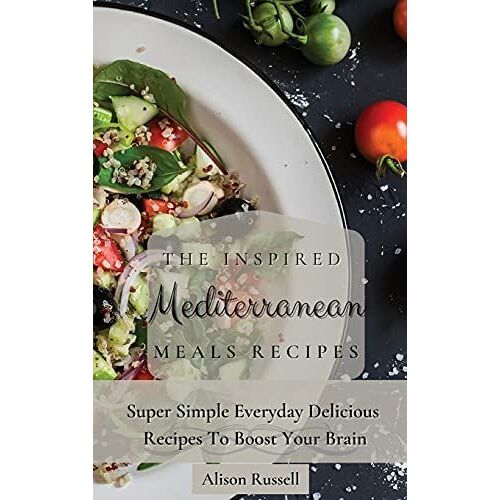 The Inspired Mediterranean Meals Recipes