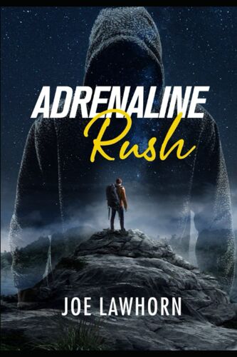 Adrenaline Rush: The Dark Hoodie Chronicles (Book 1)