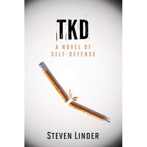 Tkd: A Novel Of Self-Defense