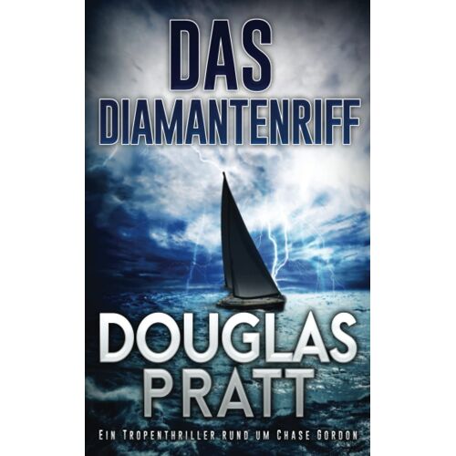 Das Diamantenriff: Ein Tropenthriller Rund Um Chase Gordon