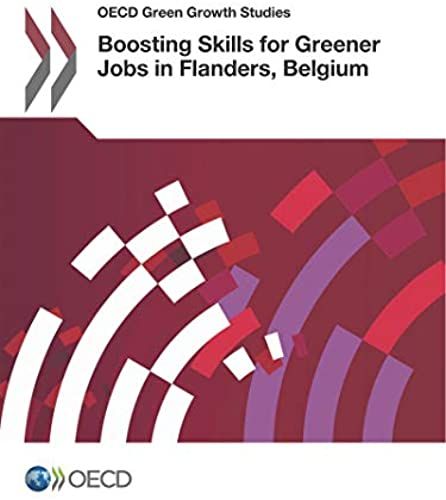 Oecd Green Growth Studies Boosting Skills For Greener Jobs In Flanders, Belgium